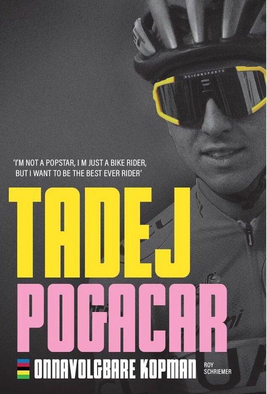 Tadej Pogacar 9789493358881 Roy Schriemer, Livres, Loisirs & Temps libre, Envoi