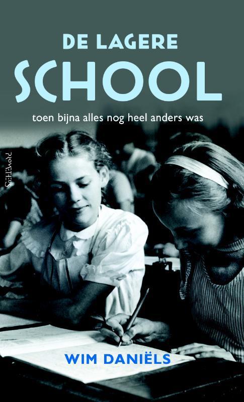 De lagere school 9789044639292 Wim Daniëls, Boeken, Geschiedenis | Wereld, Zo goed als nieuw, Verzenden