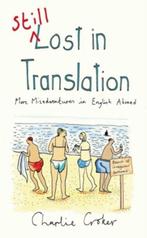Still Lost In Translation 9780099517566 Charlie Croker, Boeken, Verzenden, Gelezen, Charlie Croker