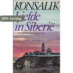 Liefde in siberie - H.G. Konsalik 9789022505403, Verzenden, Heinz G. Konsalik