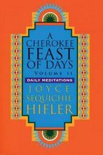 Cherokee Feast of Days, Volume II 9781571780539, Livres, Joyce Sequichie Hifler, Verzenden