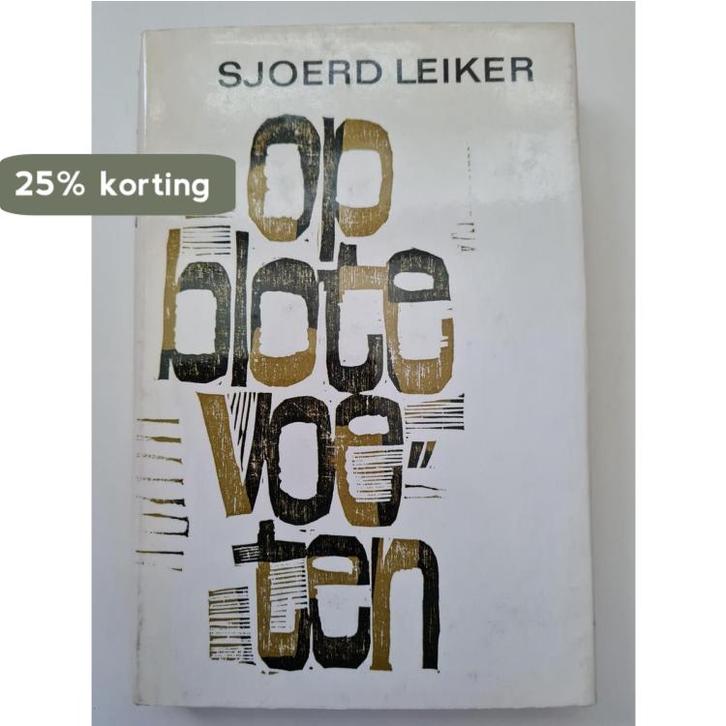 Op blote voeten 9789025809553 Sjoerd Leiker, Boeken, Overige Boeken, Gelezen, Verzenden