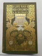 Arabella B. Buckley - Life and Her Children : Glimpses of