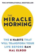 The Miracle Morning 9781473668942 Hal Elrod, Boeken, Verzenden, Zo goed als nieuw, Hal Elrod