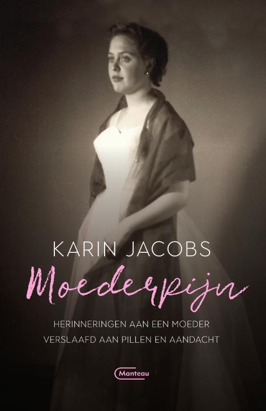 Moederpijn 9789022337165 Karin Jacobs, Livres, Littérature, Envoi