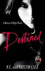 Destined 9781905654864 P C Cast, Boeken, Verzenden, Zo goed als nieuw, P C Cast
