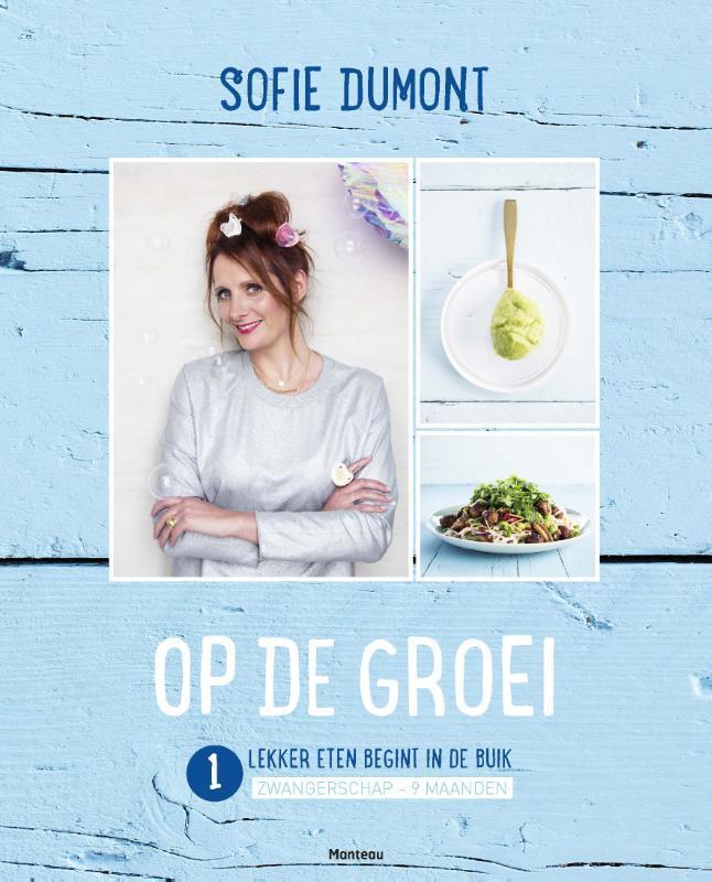 Op de groei 9789022331835 Sofie Dumont, Boeken, Kookboeken, Gelezen, Verzenden