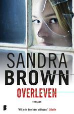 Overleven 9789022586600 Sandra Brown, Verzenden, Sandra Brown