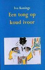 Tong op koud ivoor 9789061747321, Boeken, Gelezen, Ivo Konings, Verzenden