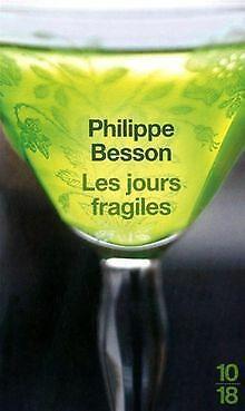 Les jours fragiles  Besson, Philippe  Book, Livres, Livres Autre, Envoi