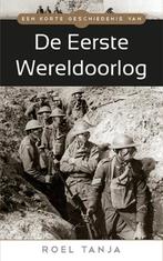 Een korte geschiedenis van de Eerste Wereldoorlog Roel Tanja, Boeken, Verzenden, Gelezen, Roel Tanja