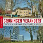 Groningen verandert 9789056154370 Henk Tiggelaar, Verzenden, Zo goed als nieuw, Henk Tiggelaar