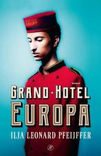 Grand Hotel Europa 9789029526227 Ilja Leonard Pfeijffer, Boeken, Verzenden, Zo goed als nieuw, Ilja Leonard Pfeijffer