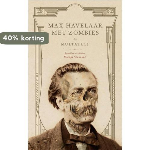 Max Havelaar met zombies 9789024574612 Multatuli, Livres, Contes & Fables, Envoi
