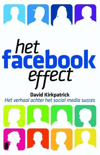 Het facebook effect (9789022559543, David Kirkpatrick)
