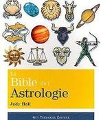 La Bible de lAstrologie  Hall, Judy  Book, Hall, Judy, Verzenden