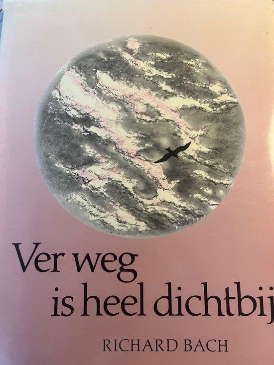 Ver weg is heel dichtby 9789060451342 Bach, Boeken, Overige Boeken, Gelezen, Verzenden