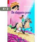 Manege de Zonnehoeve - De dappere pony 9789020657890, Verzenden, Zo goed als nieuw