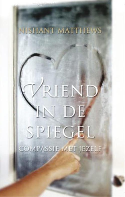 Vriend in de spiegel 9789020205022 Nishant Matthews, Boeken, Esoterie en Spiritualiteit, Gelezen, Verzenden