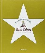La belle histoire du Petit Prince  Saint-Exupéry...  Book, Livres, Saint-Exupéry,Antoine de, Verzenden