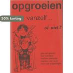 Opgroeien gaat vanzelf of niet 9789026501807 G.H. van Gemert, Boeken, Verzenden, Gelezen, G.H. van Gemert