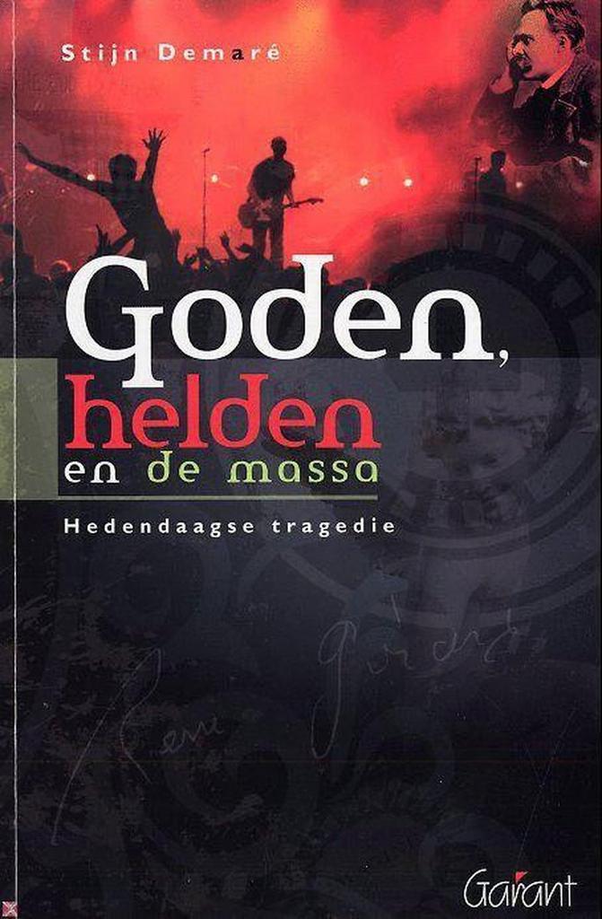 Goden, Helden En De Massa 9789044121179 S. Demare, Boeken, Filosofie, Zo goed als nieuw, Verzenden