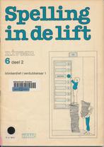 Spelling in de Lift Werkschrift niveau 6 deel 2 (per stuk), Boeken, Verzenden, Nieuw