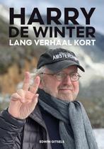 Harry de Winter - Lang verhaal kort 9789085678458, Verzenden, Zo goed als nieuw, Edwin Gitsels