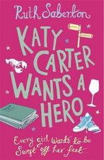 Katy Carter Wants A Hero 9781409103189, Gelezen, Ruth Saberton, Verzenden