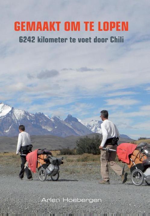 Gemaakt om te lopen 9789038924274 Arlen Hoebergen, Boeken, Reisverhalen, Zo goed als nieuw, Verzenden