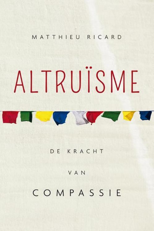 Altruïsme 9789025903909 Matthieu Ricard, Boeken, Politiek en Maatschappij, Zo goed als nieuw, Verzenden