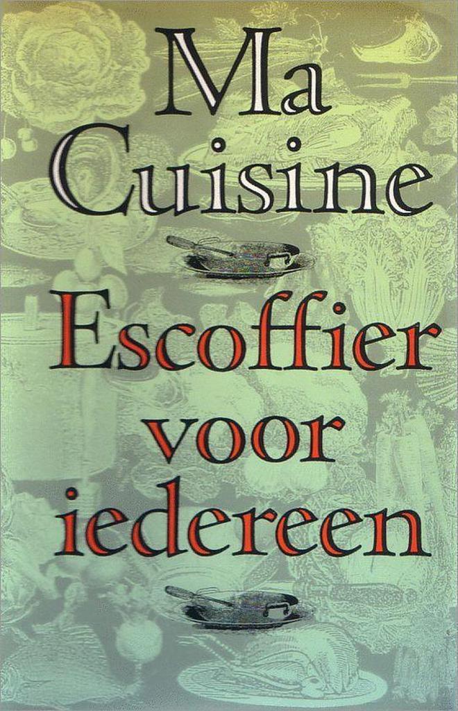 Ma cuisine ned. ed. 9789061941071 Escoffier, Boeken, Kookboeken, Gelezen, Verzenden