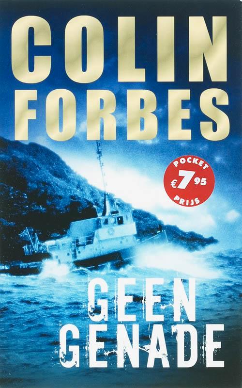 Geen genade 9789022548417 Colin Forbes, Boeken, Romans, Gelezen, Verzenden