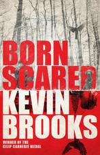 Born Scared 9781405276191, Zo goed als nieuw, Kevin Brooks, Brooks, Verzenden