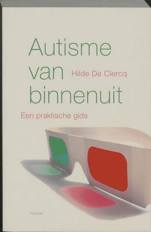 Autisme van binnenuit - Hilde De Clercq - 9789052408439 - Pa, Livres, Santé, Diététique & Alimentation, Envoi