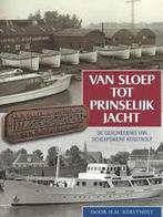 Van sloep tot prinselijk jacht 9789033005374 H.M. Kerstholt, Boeken, Verzenden, Gelezen, H.M. Kerstholt