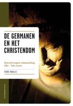 De Germanen en het Christendom 9789077942482, [{:name=>'Pierre Trouillez', :role=>'A01'}], Verzenden