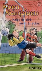 Koen Kampioen - Helpt de club & Komt in actie 9789020657630, Boeken, Verzenden, Zo goed als nieuw
