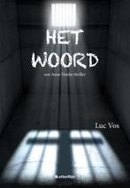 Het woord / Anne Verelst / 3 9789493192874 Luc Vos, Boeken, Verzenden, Zo goed als nieuw, Luc Vos