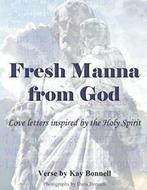 Fresh Manna from God: Love Letters Inspired by the Holy, Bonnell, Kay, Zo goed als nieuw, Verzenden