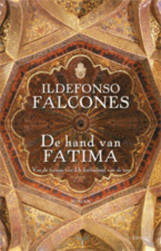 De hand van Fatima 9789021805535 Ildefonso Falcones, Livres, Romans, Envoi