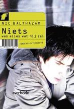 Niets was alles wat hij zei / Fahrenheitreeks 9789031718719, Boeken, Verzenden, Gelezen, Nic Balthazar