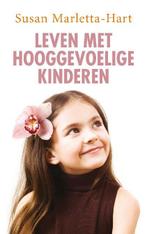 Leven met hooggevoelige kinderen 9789025901714, Boeken, Susan Marletta-Hart, Gelezen, Verzenden
