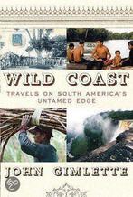 Wild Coast 9780307272539 John Gimlette, Verzenden, Gelezen, John Gimlette
