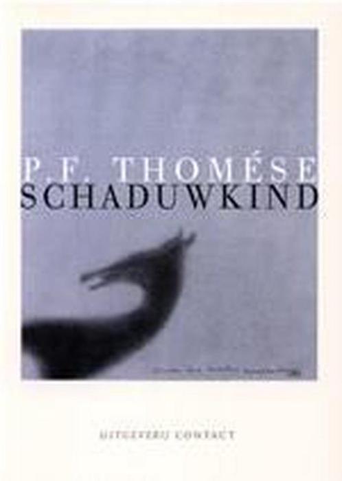 Schaduwkind 9789025425135 P.F. Thomése, Boeken, Romans, Gelezen, Verzenden
