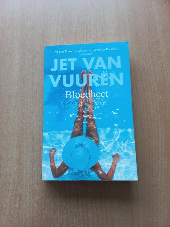 Bloedheet - Jet van Vuuren 9789045218601 Jet van Vuuren, Boeken, Thrillers, Gelezen, Verzenden