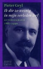 Ik die zo weinig in mijn verleden leef 9789028422865, Verzenden, Pieter Geyl