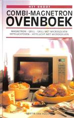 Groot combinatiemagnetron ovenboek 9789065906649, Boeken, Kookboeken, Gelezen, Martin Van Huijstee, Verzenden
