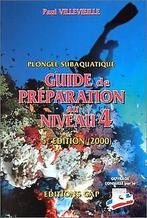 Plongée subaquatique. Guide de préparation au niveau 4 v..., Livres, Villevieille, Paul, Verzenden