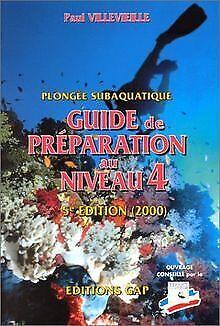 Plongée subaquatique. Guide de préparation au niveau 4 v..., Livres, Livres Autre, Envoi